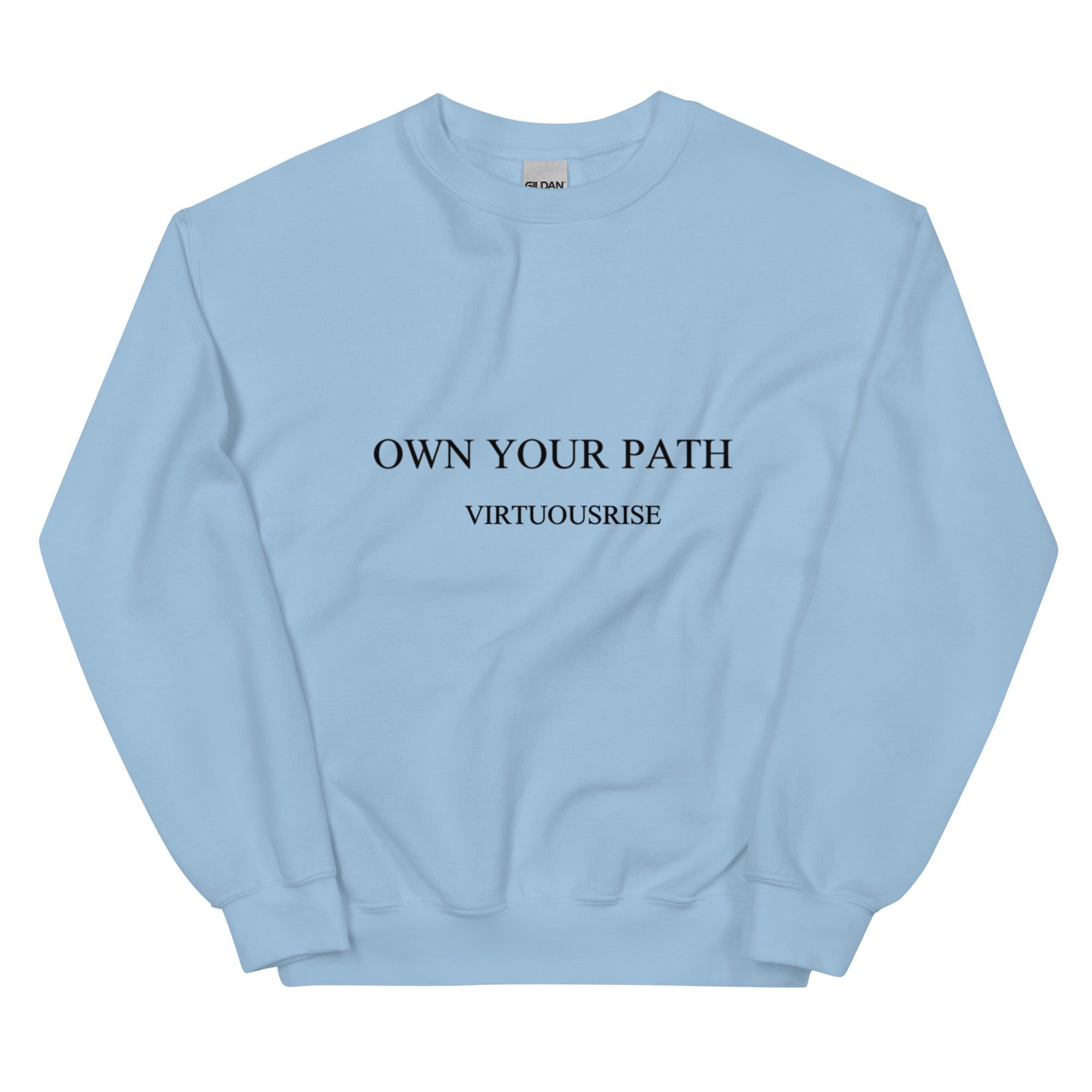 Motivational streetwear sweatshirt Own Your Path VirtuousRise