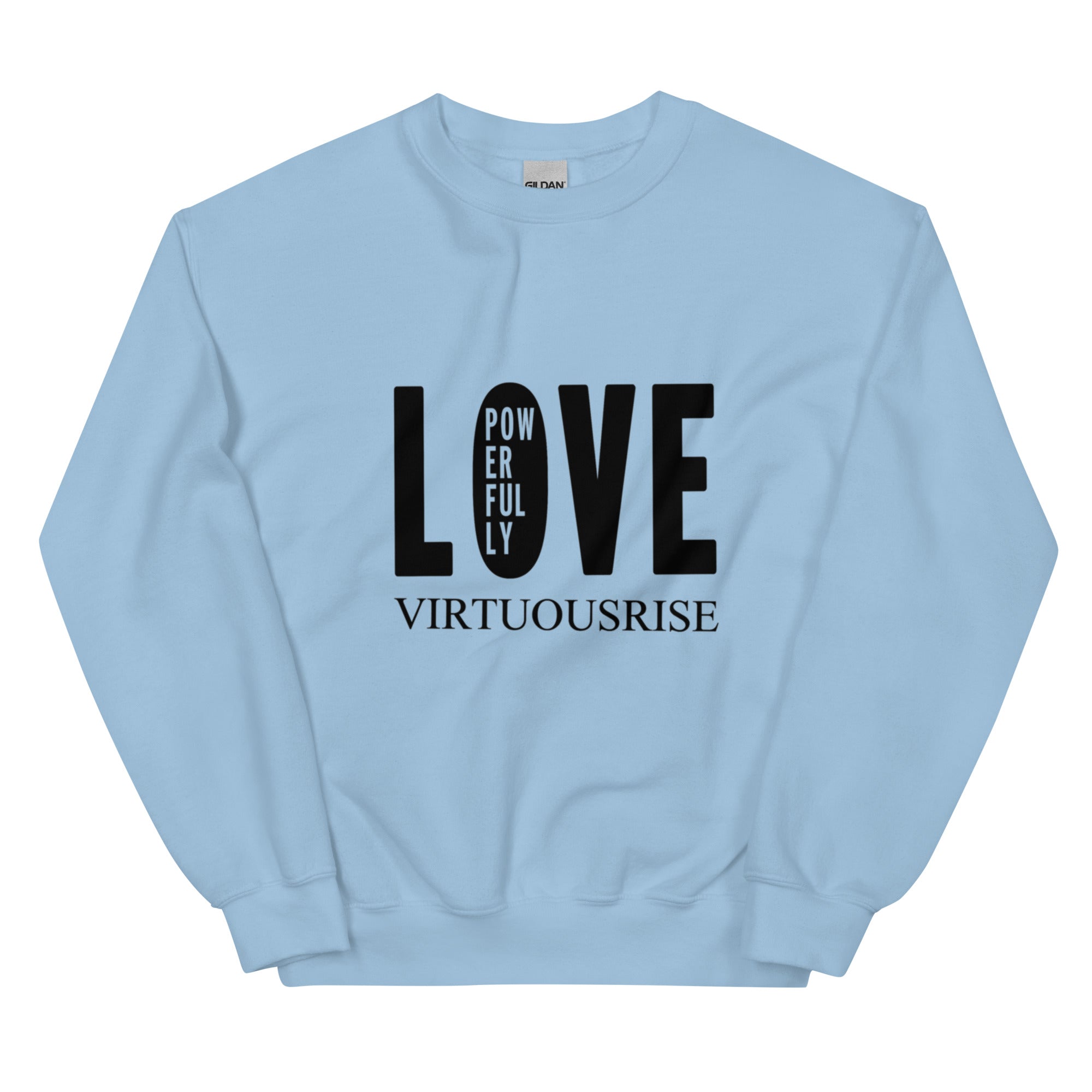 Premium motivational sweatshirt Love Powerfully design VirtuousRise