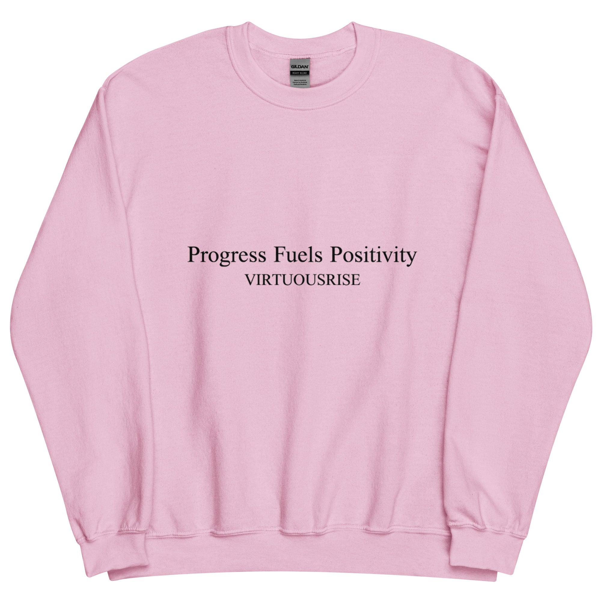 Purpose driven streetwear sweatshirt Positivity Fuels Progress VirtuousRise