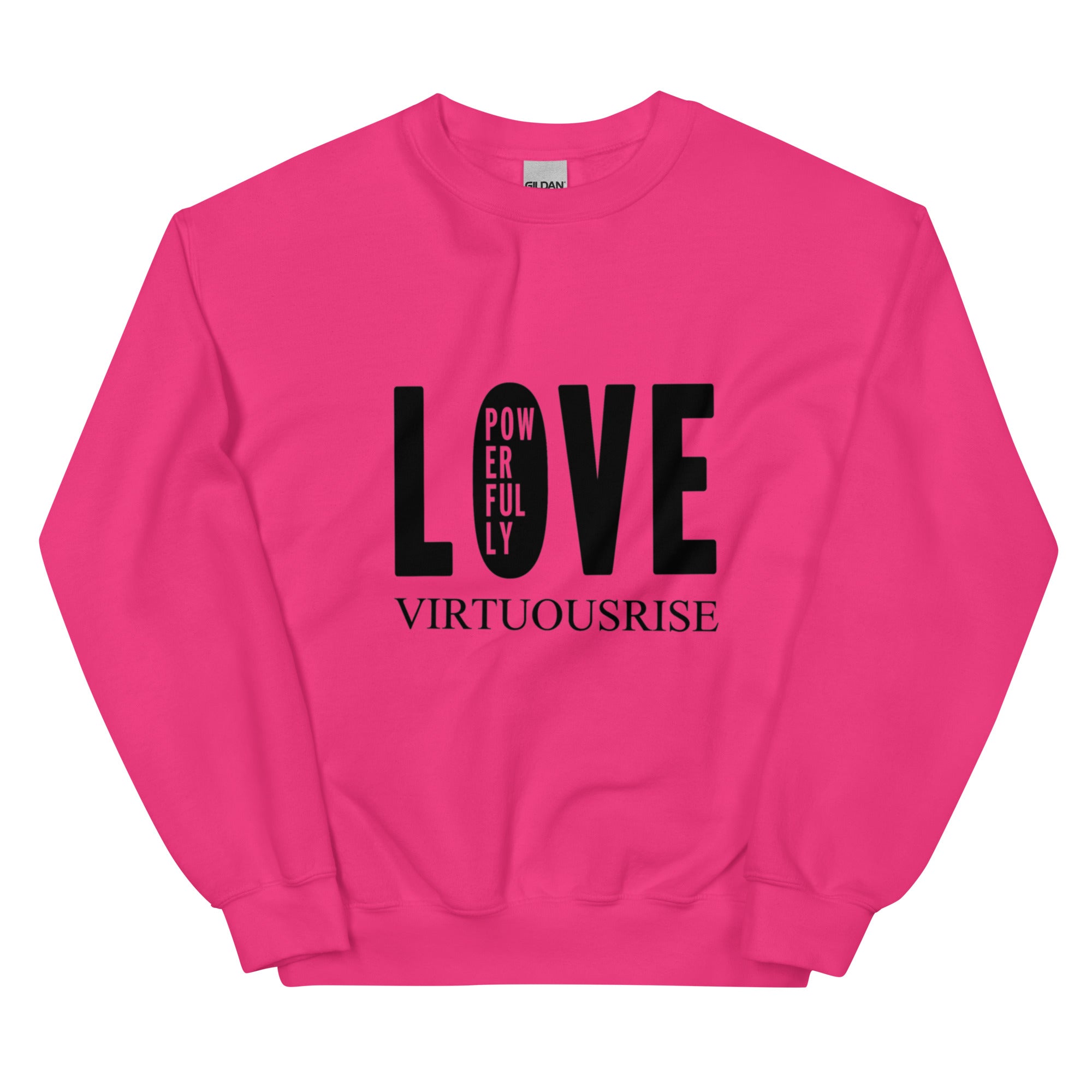 VirtuousRise Love Powerfully motivational streetwear sweatshirt