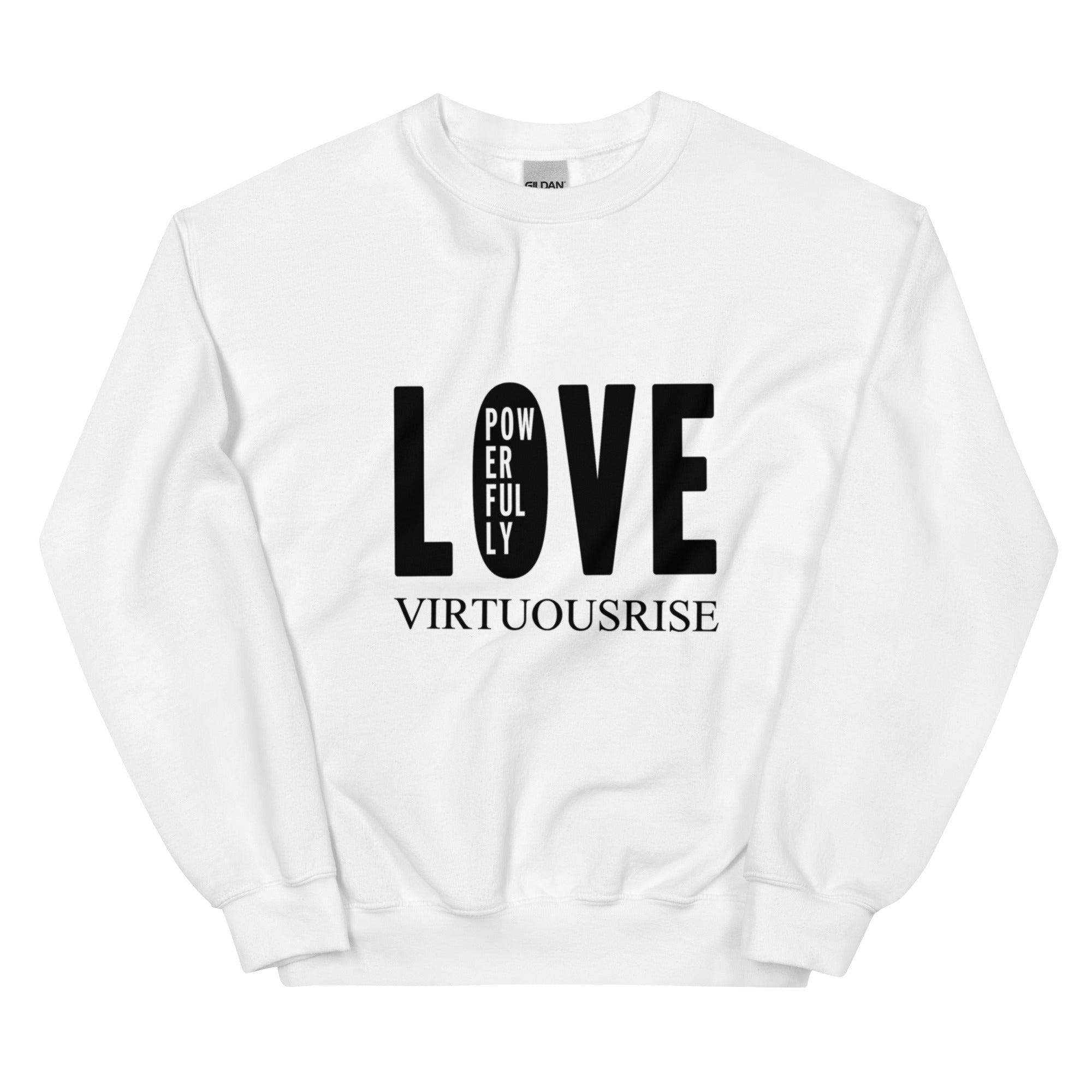 VirtuousRise Love Powerfully premium motivational sweatshirt - white